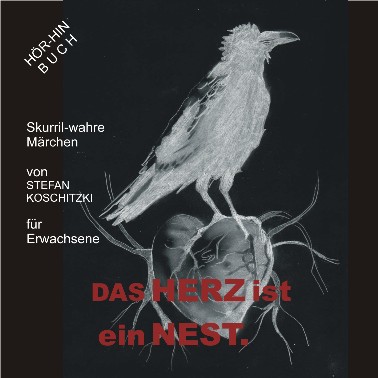 Stefan-Koschitzki-Das-Herz-ist-ein-Nest